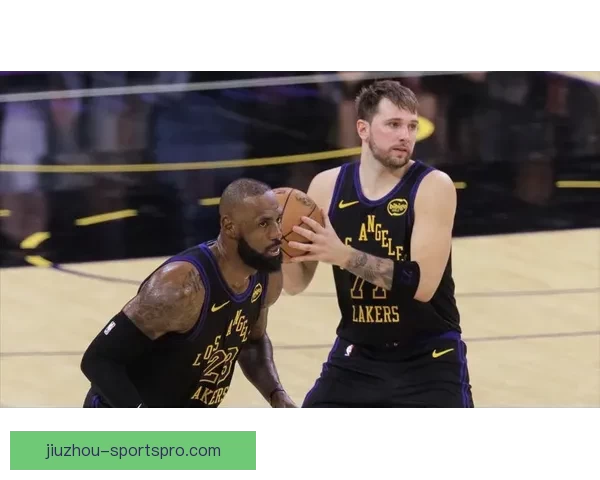 湖人骑士首发对决詹姆斯冲历史总胜场王东契奇复出迎战哈登焦点之夜